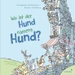 Wo ist der Hund namens Hund?