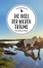 Die Insel der wilden Träume