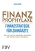 Finanzprophylaxe Finanzstrategie für Zahnärzte