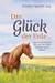 Das Glück der Erde ...