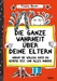 Die ganze Wahrheit über deine Eltern