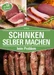 SCHINKEN SELBER MACHEN