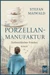 Die Porzellanmanufaktur Zerbrechlicher Frieden