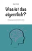 Was ist das eigentlich?
